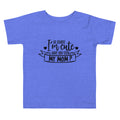 Of Course I'm Cute Have You Seen My MOM Toddler Short Sleeve Tee