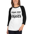 Proud Mom Of All These Crazies 3/4 sleeve raglan shirt