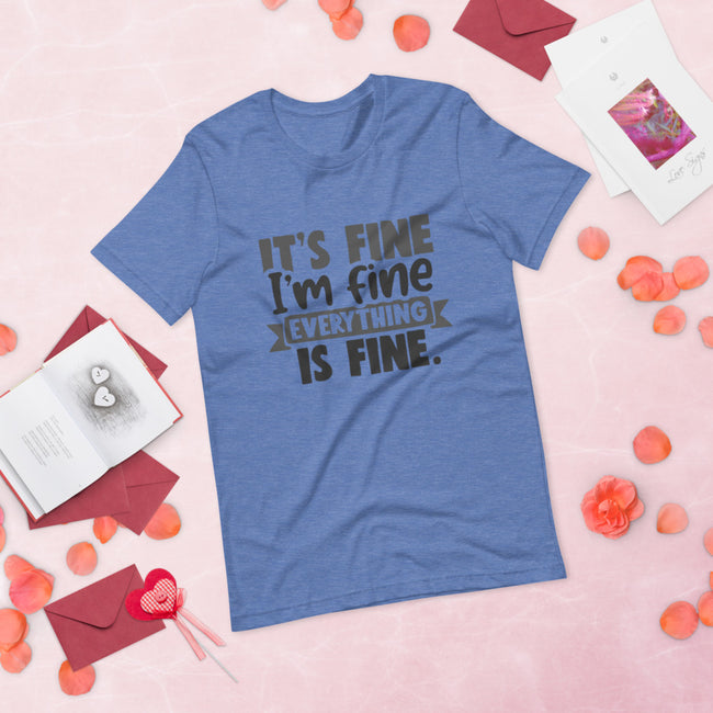 It's Fine Everything Is Fine Short-Sleeve Unisex T-Shirt | BeeToddler